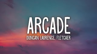 Duncan Laurence  Arcade Lyrics ft FLETCHER [upl. by Kerrie]