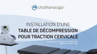 Installation dune table de décompression pour traction cervicale Chattanooga® [upl. by Chaing712]