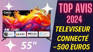 quot🔥 CHIQ TV U55QG7V 55quot Review 2023  La Meilleure Smart TV 4K QLED sur le Marché 🌟quotAvis Pas Cher [upl. by Schertz]