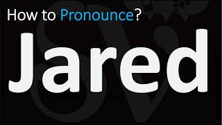 How to Pronounce Jared CORRECTLY [upl. by Itsuj]