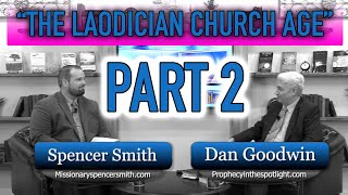 quotThe Laodicean Church Age  Part 2quot  Spencer Smith w Prophecy In The Spotlight [upl. by Maffa]