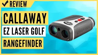 Callaway EZ Laser Golf Rangefinder Minimizes HandShaking Review [upl. by Nara]