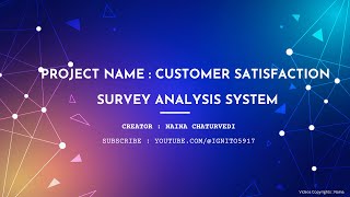 Project Name Customer Satisfaction Survey Analysis System [upl. by Landing]