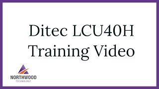 Ditec LCU40H Training Video [upl. by Atteroc31]