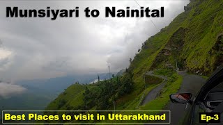 Munsiyari to Nainital via Chaukori Road Trip  Uttarakhand Travel  Beautiful Scenic Route  Ep3 [upl. by Anatak]