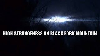 High Strangeness on Black Fork Mountain  Paranormal Story [upl. by Neelyahs]