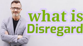 Disregard  Definition of disregard [upl. by Leipzig]