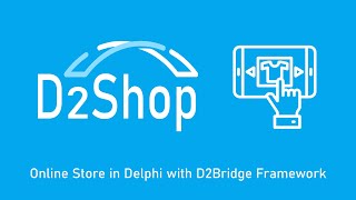 Create an Online Store with Delphi and D2Bridge Framework [upl. by Nitsrek250]