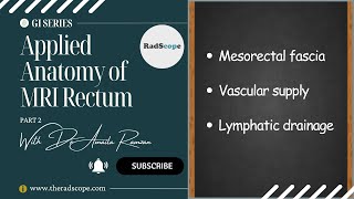 Applied Anatomy of MRI Rectum  Part 2 Practical Radiology [upl. by Rubio845]