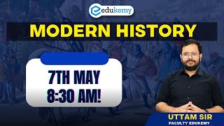 Initiation Classes of Modern History  UPSC CSE  Uttam Sir  GS Integrated  EDUKEMY [upl. by Rehpotsrhc774]