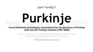 Pronunciation of Purkinje  Definition of Purkinje [upl. by Butterworth]