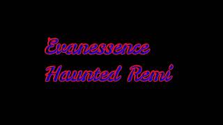 Evanescence Haunted Remix [upl. by Asssilem216]