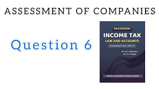 QUESTION 6  ASSESSMENT OF COMPANIES  MAT NATIONAL PG COLLEGE [upl. by Hgielime]