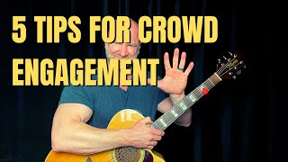 How to Engage the Crowd When Playing Live 5 Tips for Solo Acoustic Solo Gigs [upl. by Nonna]