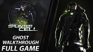 Splinter Cell FULL GAME  Complete Stealth  Ghost Walkthrough HARD [upl. by Katzir]