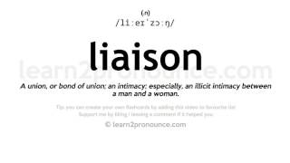 Pronunciation of Liaison  Definition of Liaison [upl. by Lesab]