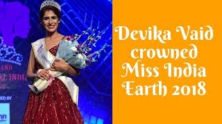 Devika Vaid crowned Miss India Earth 2018 [upl. by Dinan]