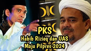 PKS Sebut Habib Rizieq dan UAS Berpeluang Maju Pilpres [upl. by Ttevi306]