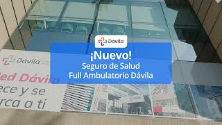 ¡NUEVO Seguro de Salud Full Ambulatorio Dávila [upl. by Chlores]