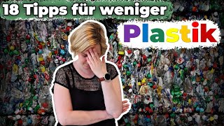 Plastik vermeiden  18 Tipps für weniger Plastik [upl. by Abbate]