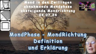 Mondphasen und Mondrichtungen  eine Definition und eine Erklärung [upl. by Ainahtan]