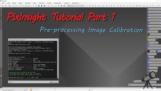 PixInsight Tutorial Part 1 PreProcessing Image Calibration [upl. by Aninaig]