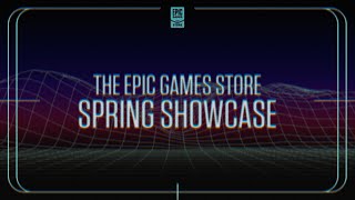 Epic Games Store Spring Showcase [upl. by Fasa]