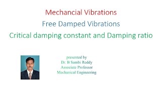 Lecture  31  Free Damped Vibrations Critical damping constant and Damping ratio [upl. by Laurianne619]