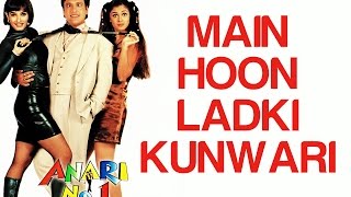 Main Hoon Ladki Kunwari  Anari No 1  Govinda amp Simran  Abhijeet amp Jaspinder Narula [upl. by Adnyc]