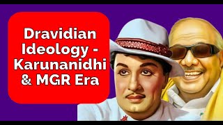 History of Dravidian Ideology  Episode 2 The Karunanidhi amp MGR Era [upl. by Sebastien]