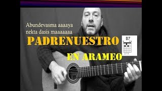 🙏 PADRENUESTRO en ARAMEO Letra y Acordes Our Father in Aramaic [upl. by Darb]