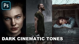 Dark Cinematic Tones  Photoshop Tutorial [upl. by Razid]