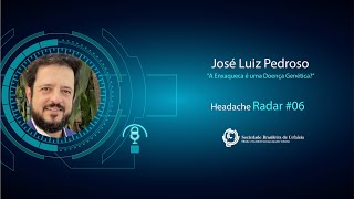 José Luiz Pedroso  Headache Radar SBCe Podcast 06 [upl. by Beka20]