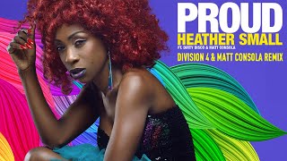 Heather Small ft Dirty Disco amp Matt Consola  Proud Division 4 amp Matt Consola Remix [upl. by Lyns384]