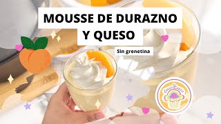 MOUSSE DE DURAZNO Y QUESO sin grenetina mousse postresfaciles [upl. by Zoilla553]