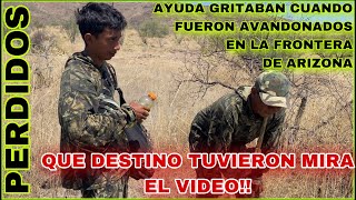 AVENTURA NÚMERO 382 ABANDONADOS POR EL COYOTE SIN AGUA Ni COMIDA FRONTERA DE ARIVACA ARIZONA… [upl. by Fiedling]