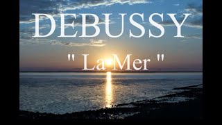 ♪ DEBUSSY  quot La Mer quot [upl. by Freemon]