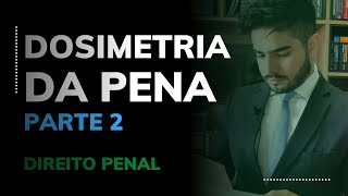 Dosimetria da Pena cálculo exemplo Parte final 77 [upl. by Waddington768]