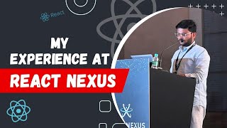 Was React Nexus Conference worth it   Speaking at Conference  Vlog  My talk on React Profiler [upl. by Rivera]