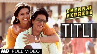 Titli Chennai Express Full Video Song  Shahrukh Khan Deepika Padukone [upl. by Benita]