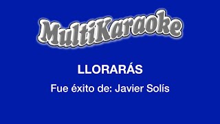 Llorarás  Multikaraoke  Fue Éxito de Javier Solís [upl. by Lewis]