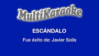 Escándalo  Multikaraoke  Fue Éxito de Javier Solís [upl. by Asaert]