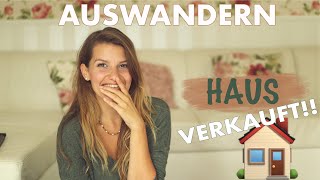 AUSWANDERN und FREILERNEN I Haus schon verkauft [upl. by Ayak]