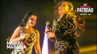 Maiara e Maraisa  Quase Um Casal DVD Festa Das Patroas  Ao Vivo Em Manaus [upl. by Edrea313]