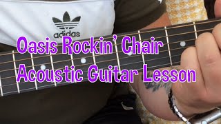 OasisRockin’ ChairAcoustic Guitar Lesson [upl. by Banwell642]