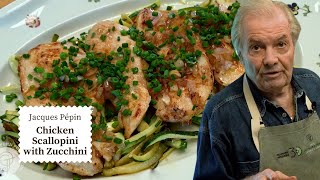 This Chicken Scallopini Recipe is Both Healthy amp Delicious  Jacques Pépin Cooking at Home  KQED [upl. by Netnert]