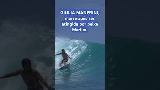 Giulia Manfrini surfista italiana morreu após ser atingida por um peixe Marlim shorts noticia [upl. by Lamrej]