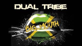 Dual Tribe  Big Mouth [upl. by Artapoelc]