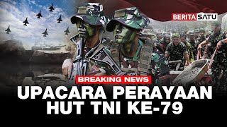 🔴 BREAKING NEWS  Upacara Perayaan HUT TNI ke79  Beritasatu [upl. by Nigrom]