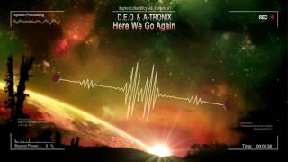 DEQ amp ATronix  Here We Go Again HQ Free [upl. by Ahsiatal990]